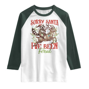 Funny Christmas Raccoon Raglan Shirt Sorry Santa I've Been Feral Reindeer TS09 White Dark Forest Green Print Your Wear