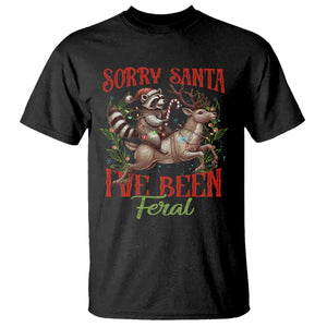 Funny Christmas Raccoon T Shirt Sorry Santa I've Been Feral Reindeer TS09 Black Print Your Wear