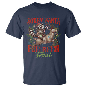 Funny Christmas Raccoon T Shirt Sorry Santa I've Been Feral Reindeer TS09 Navy Print Your Wear
