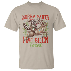Funny Christmas Raccoon T Shirt Sorry Santa I've Been Feral Reindeer TS09 Sand Print Your Wear