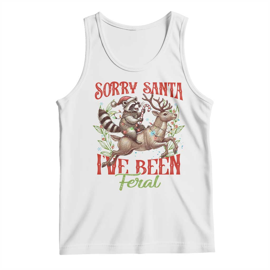 Funny Christmas Raccoon Tank Top Sorry Santa I've Been Feral Reindeer TS09 White Print Your Wear