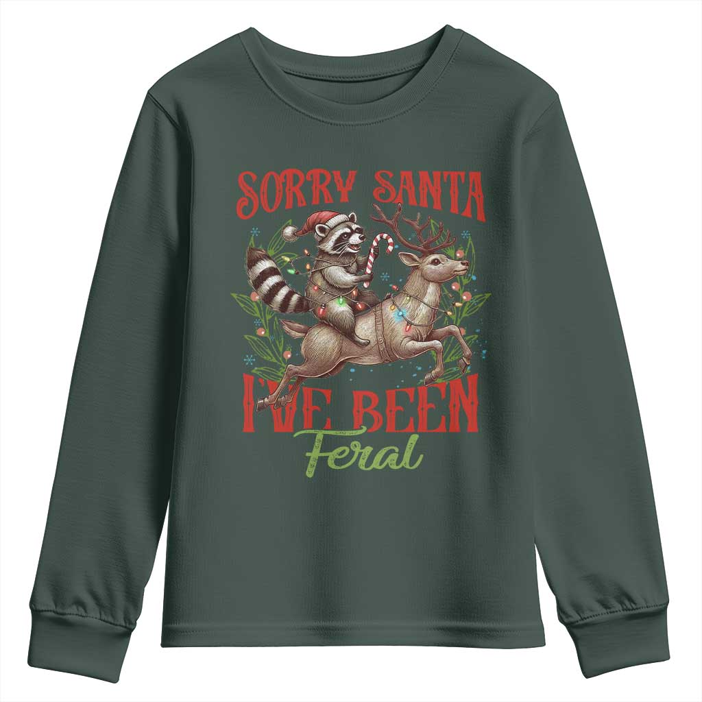Funny Christmas Raccoon Youth Sweatshirt Sorry Santa I've Been Feral Reindeer TS09 Dark Forest Green Print Your Wear