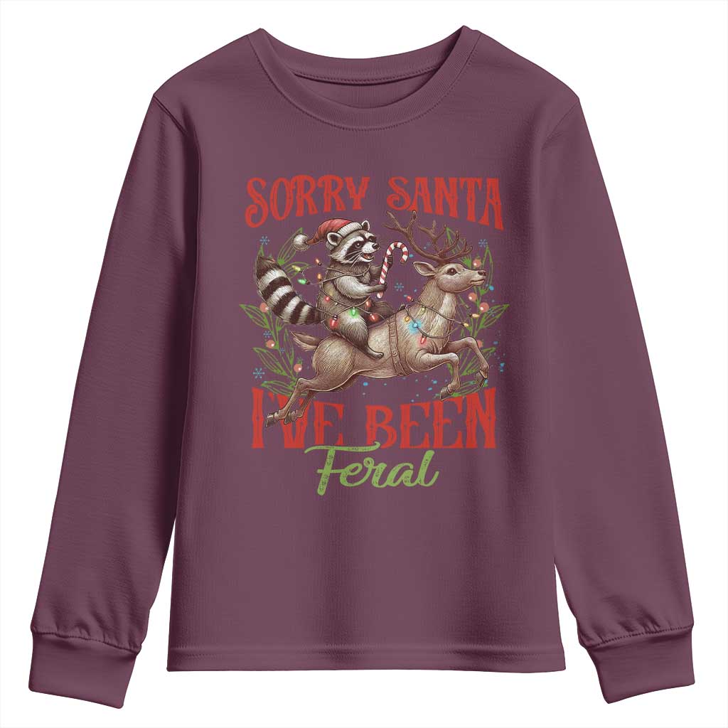 Funny Christmas Raccoon Youth Sweatshirt Sorry Santa I've Been Feral Reindeer TS09 Maroon Print Your Wear