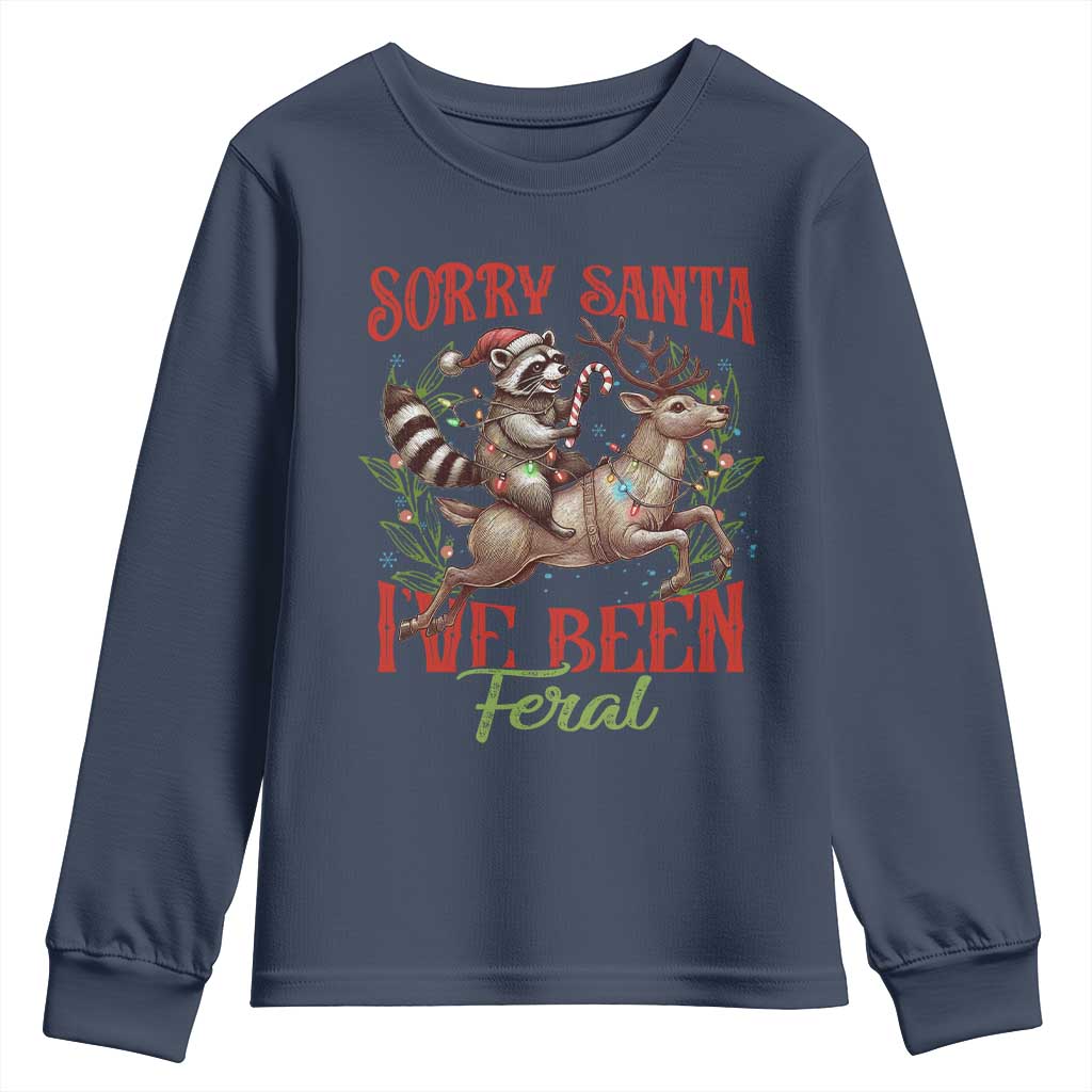 Funny Christmas Raccoon Youth Sweatshirt Sorry Santa I've Been Feral Reindeer TS09 Navy Print Your Wear