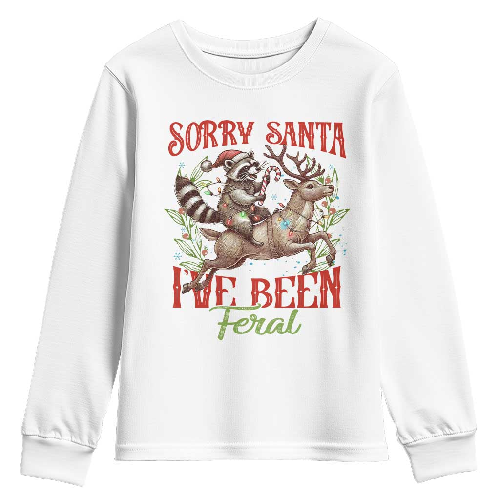 Funny Christmas Raccoon Youth Sweatshirt Sorry Santa I've Been Feral Reindeer TS09 White Print Your Wear