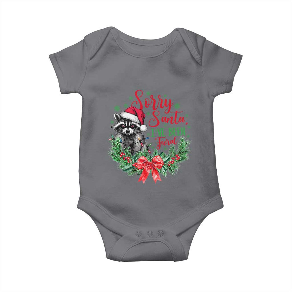 Funny Christmas Baby Onesie Sorry Santa I've Been Feral Raccoon TS09 Charcoal Print Your Wear