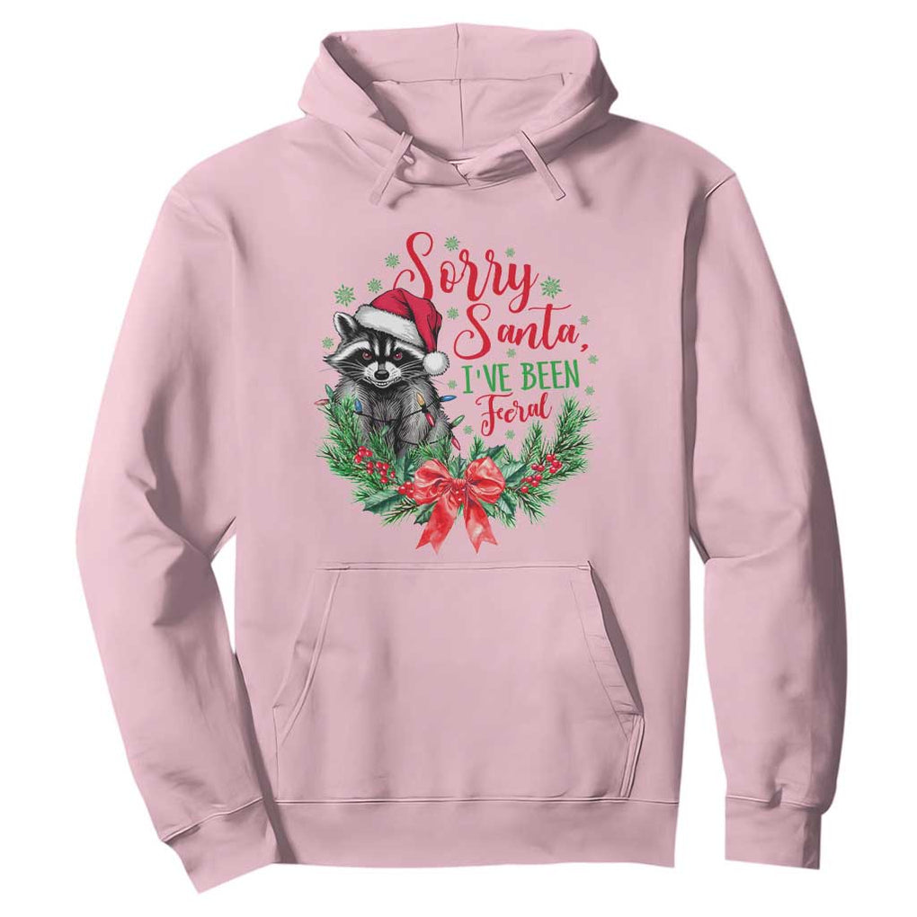Funny Christmas Hoodie Sorry Santa I've Been Feral Raccoon TS09 Light Pink Print Your Wear
