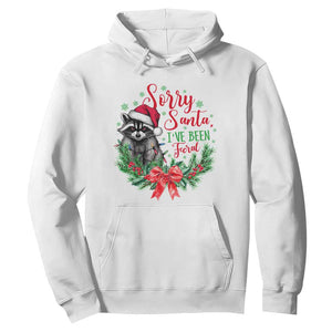 Funny Christmas Hoodie Sorry Santa I've Been Feral Raccoon TS09 White Print Your Wear