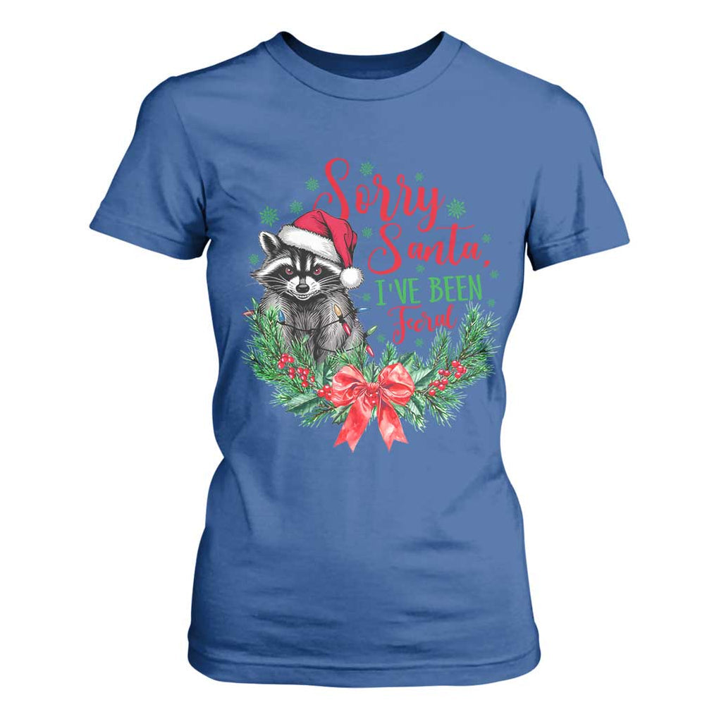 Funny Christmas T Shirt For Women Sorry Santa I've Been Feral Raccoon TS09 Royal Blue Print Your Wear