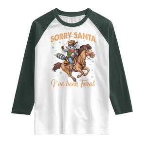 Funny Christmas Raccoon Raglan Shirt Sorry Santa I've Been Feral Cowboy TS09 White Dark Forest Green Print Your Wear