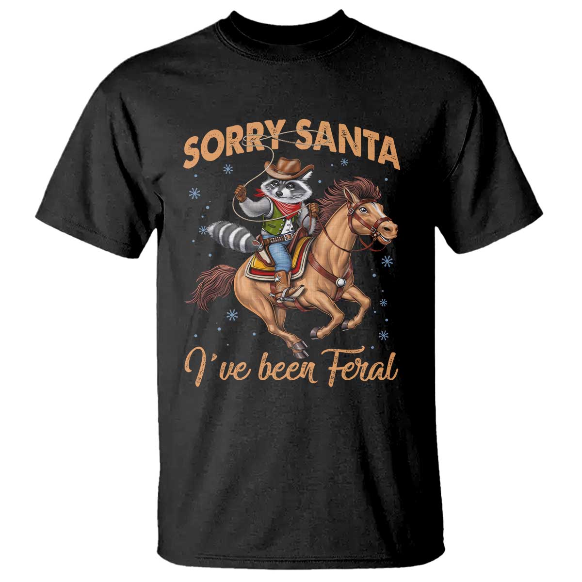 Funny Christmas Raccoon T Shirt Sorry Santa I've Been Feral Cowboy TS09 Black Print Your Wear