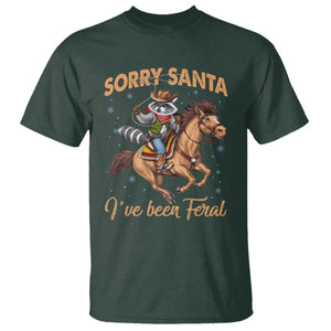 Funny Christmas Raccoon T Shirt Sorry Santa I've Been Feral Cowboy TS09 Dark Forest Green Print Your Wear