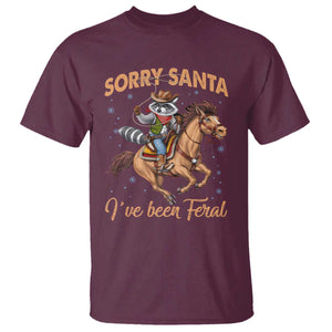 Funny Christmas Raccoon T Shirt Sorry Santa I've Been Feral Cowboy TS09 Maroon Print Your Wear
