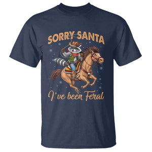 Funny Christmas Raccoon T Shirt Sorry Santa I've Been Feral Cowboy TS09 Navy Print Your Wear