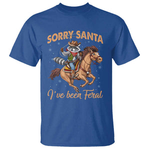 Funny Christmas Raccoon T Shirt Sorry Santa I've Been Feral Cowboy TS09 Royal Blue Print Your Wear