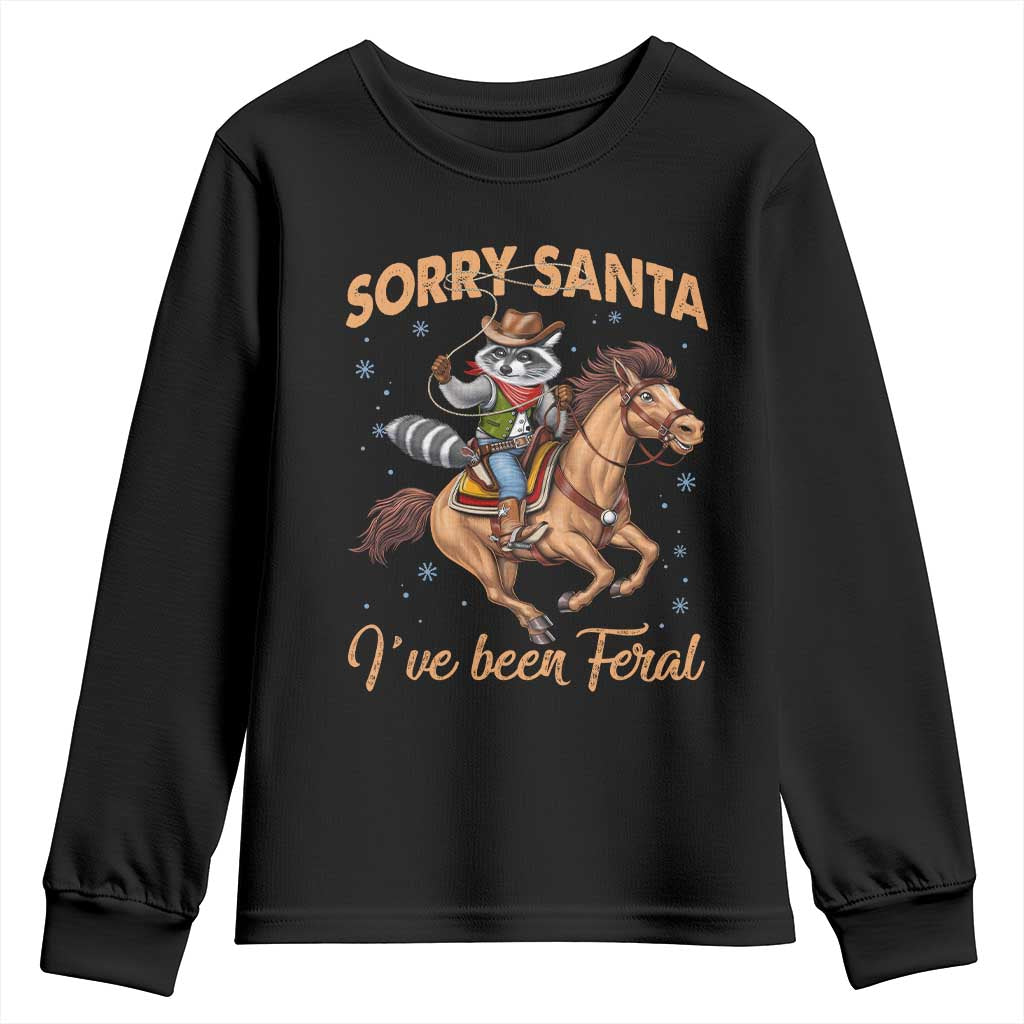 Funny Christmas Raccoon Youth Sweatshirt Sorry Santa I've Been Feral Cowboy TS09 Black Print Your Wear
