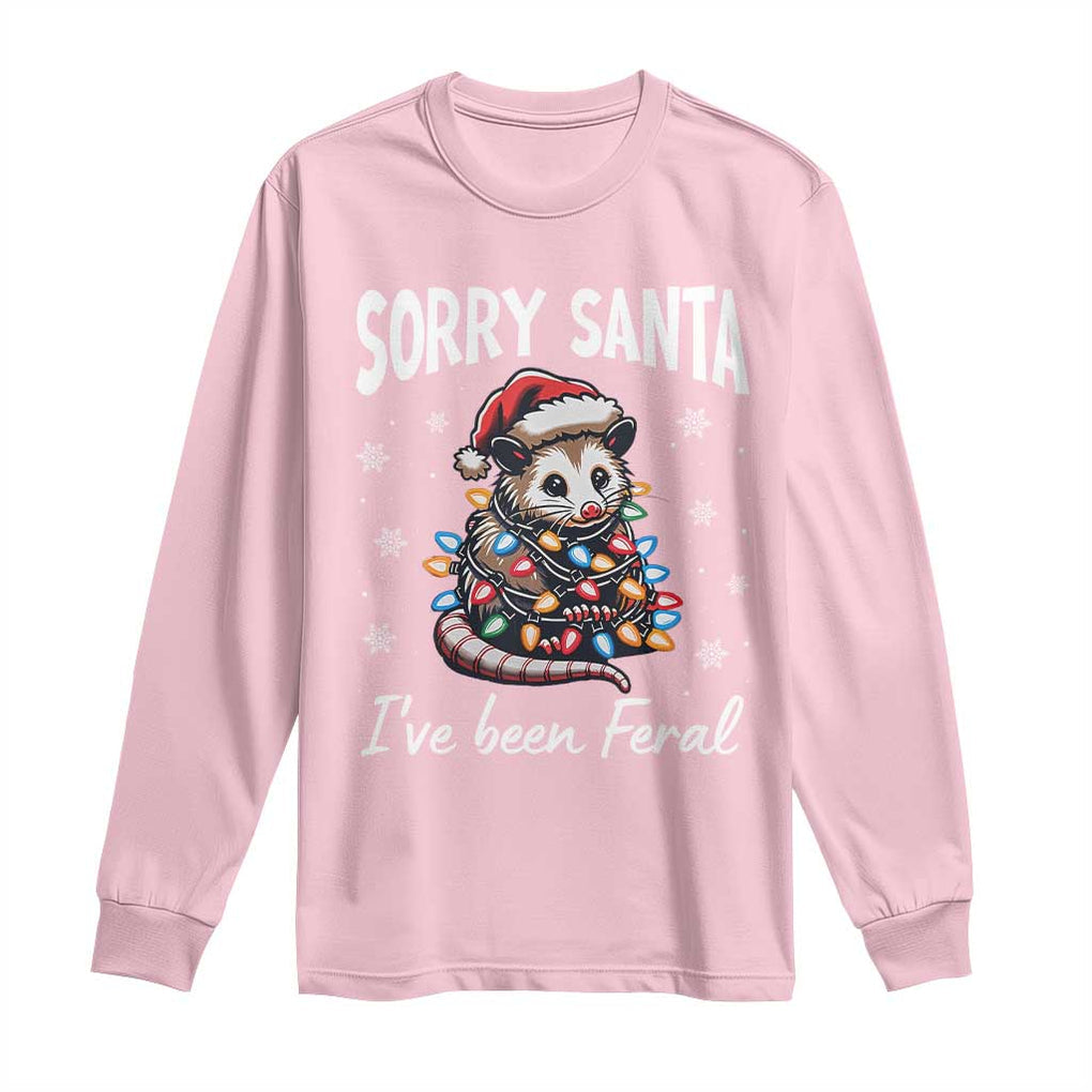 Funny Christmas Opossum Long Sleeve Shirt Sorry Santa I've Been Feral TS09 Light Pink Print Your Wear
