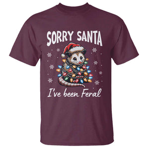 Funny Christmas Opossum T Shirt Sorry Santa I've Been Feral TS09 Maroon Print Your Wear
