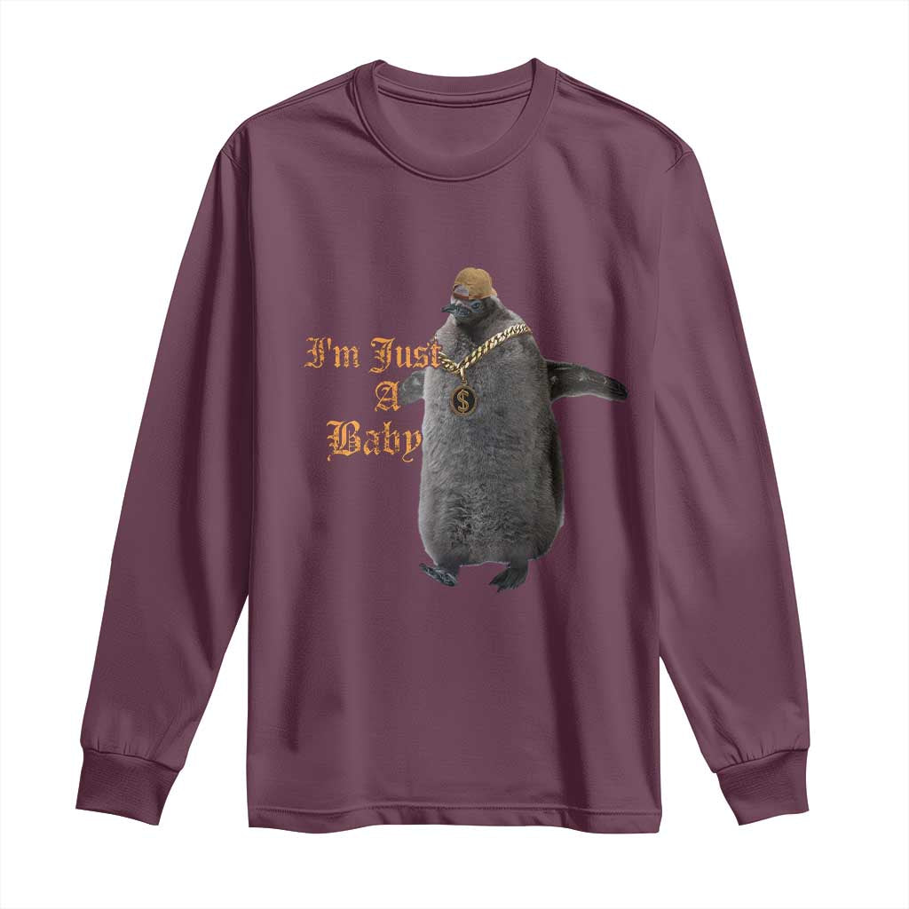 Funny Pesto Penguin Long Sleeve Shirt I'm Just A Baby Hiphop TS09 Maroon Print Your Wear