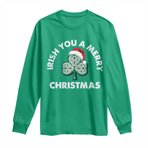 Irish Christmas Long Sleeve Shirt Irish You A Merry Christmas Celtic Shamrock TS09 Irish Green Print Your Wear