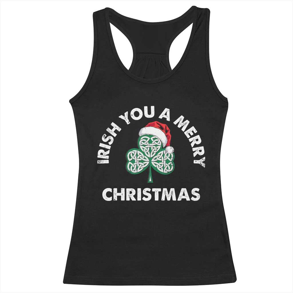 Irish Christmas Racerback Tank Top Irish You A Merry Christmas Celtic Shamrock TS09 Black Print Your Wear