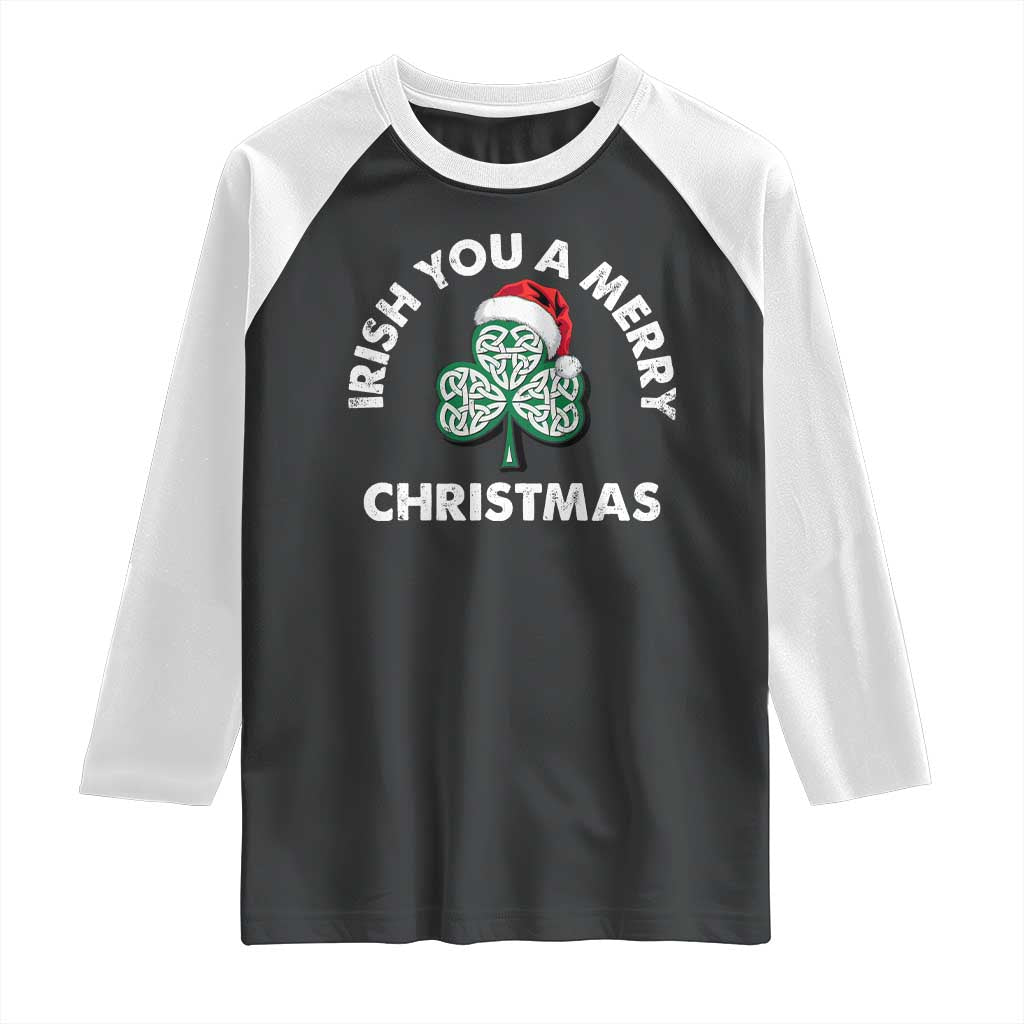 Irish Christmas Raglan Shirt Irish You A Merry Christmas Celtic Shamrock TS09 Black White Print Your Wear
