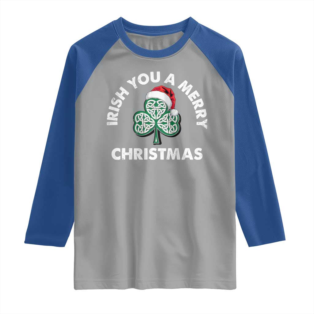 Irish Christmas Raglan Shirt Irish You A Merry Christmas Celtic Shamrock TS09 Sport Gray Royal Print Your Wear