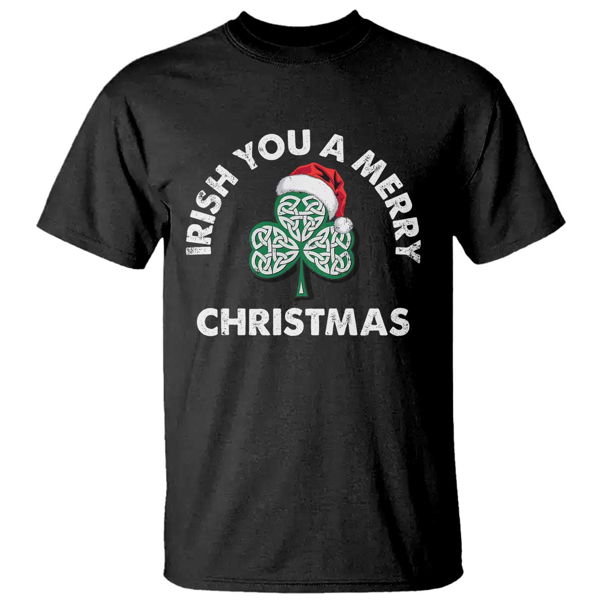 Irish Christmas T Shirt Irish You A Merry Christmas Celtic Shamrock TS09 Black Print Your Wear
