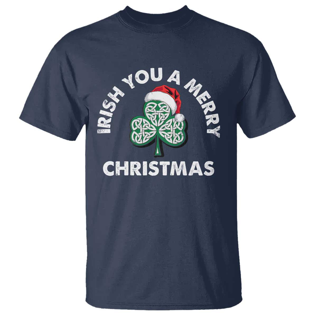 Irish Christmas T Shirt Irish You A Merry Christmas Celtic Shamrock TS09 Navy Print Your Wear