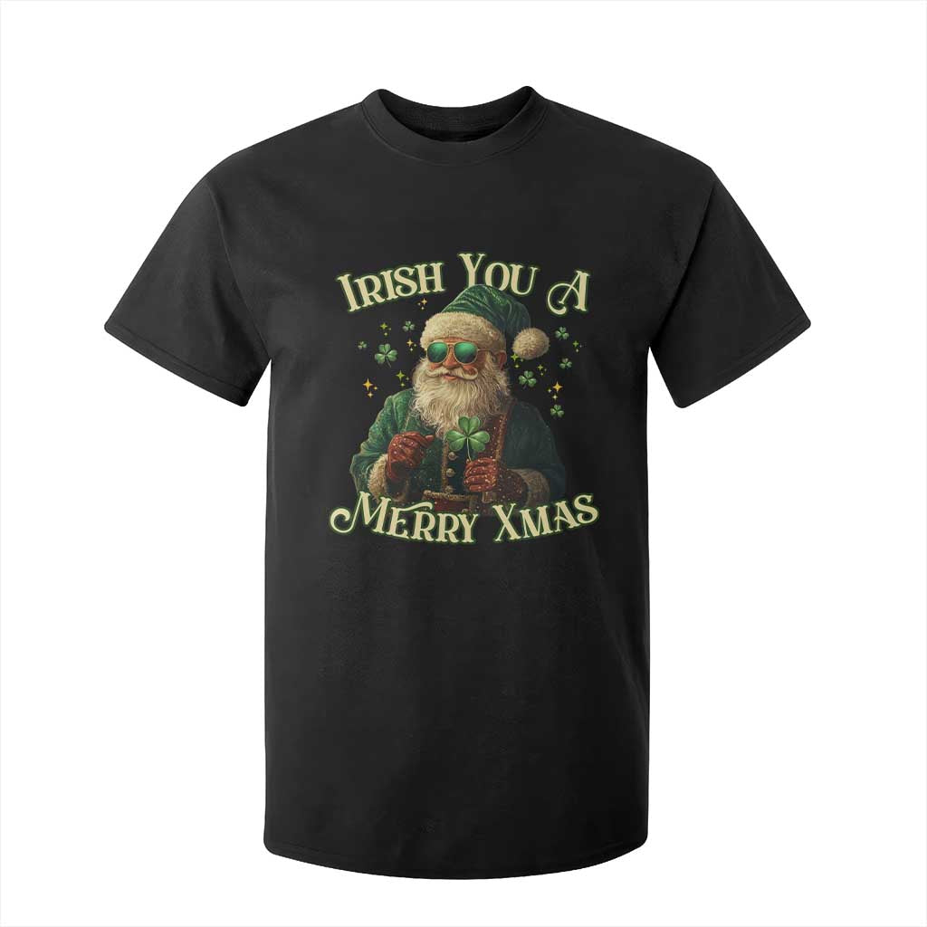 Irish You A Merry Xmas T Shirt For Kid Shamrock Santa Ireland Lucky TS09 Black Print Your Wear