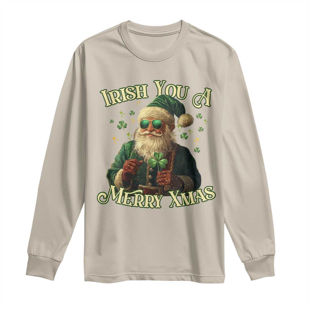 Irish You A Merry Xmas Long Sleeve Shirt Shamrock Santa Ireland Lucky TS09 Sand Print Your Wear