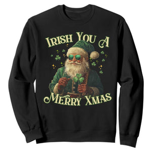 Irish You A Merry Xmas Sweatshirt Shamrock Santa Ireland Lucky TS09 Black Print Your Wear