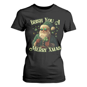 Irish You A Merry Xmas T Shirt For Women Shamrock Santa Ireland Lucky TS09 Black Print Your Wear