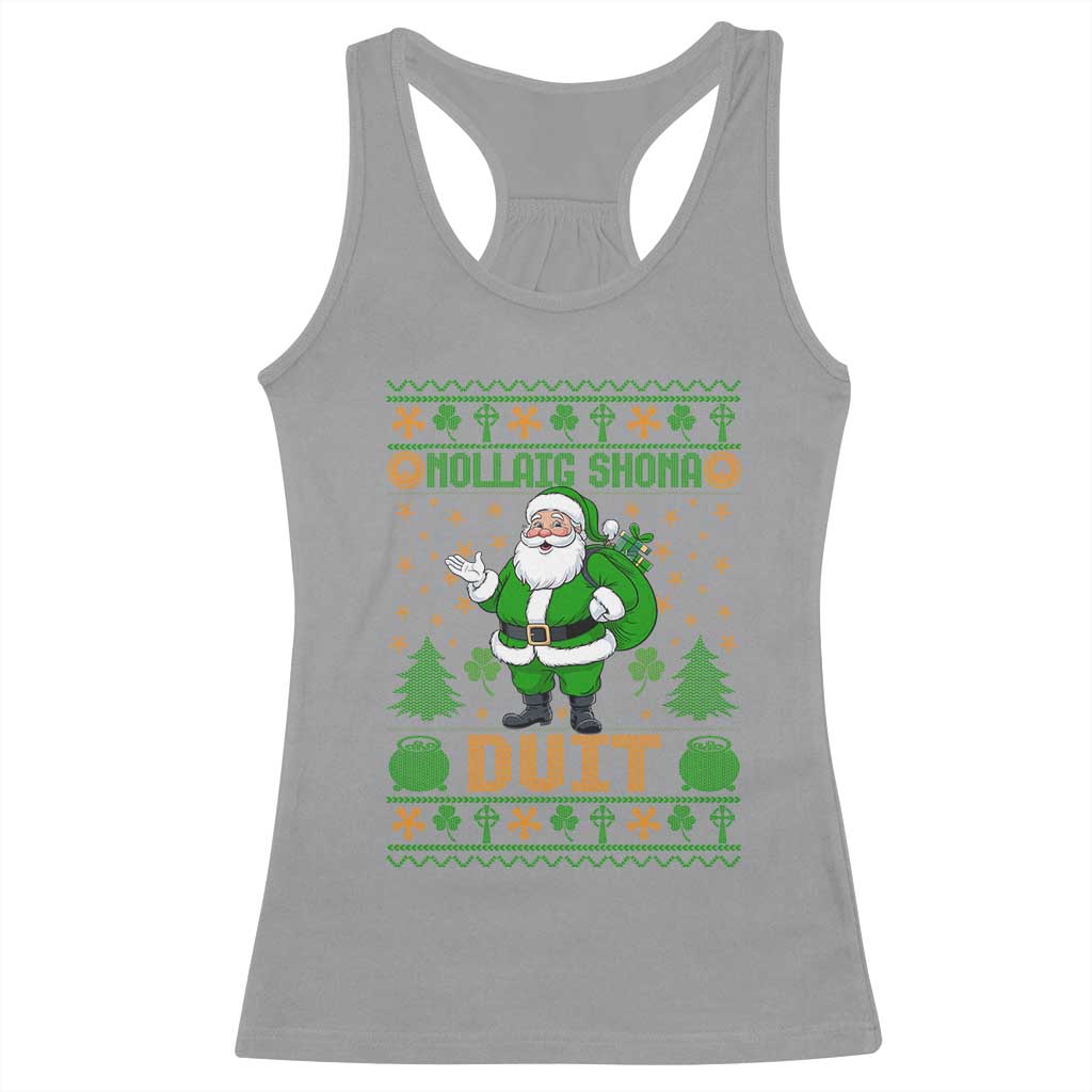 Irish Christmas Racerback Tank Top Nollaig Shona Duit Shamrock Santa Lucky For Everyone TS09 Sport Gray Print Your Wear