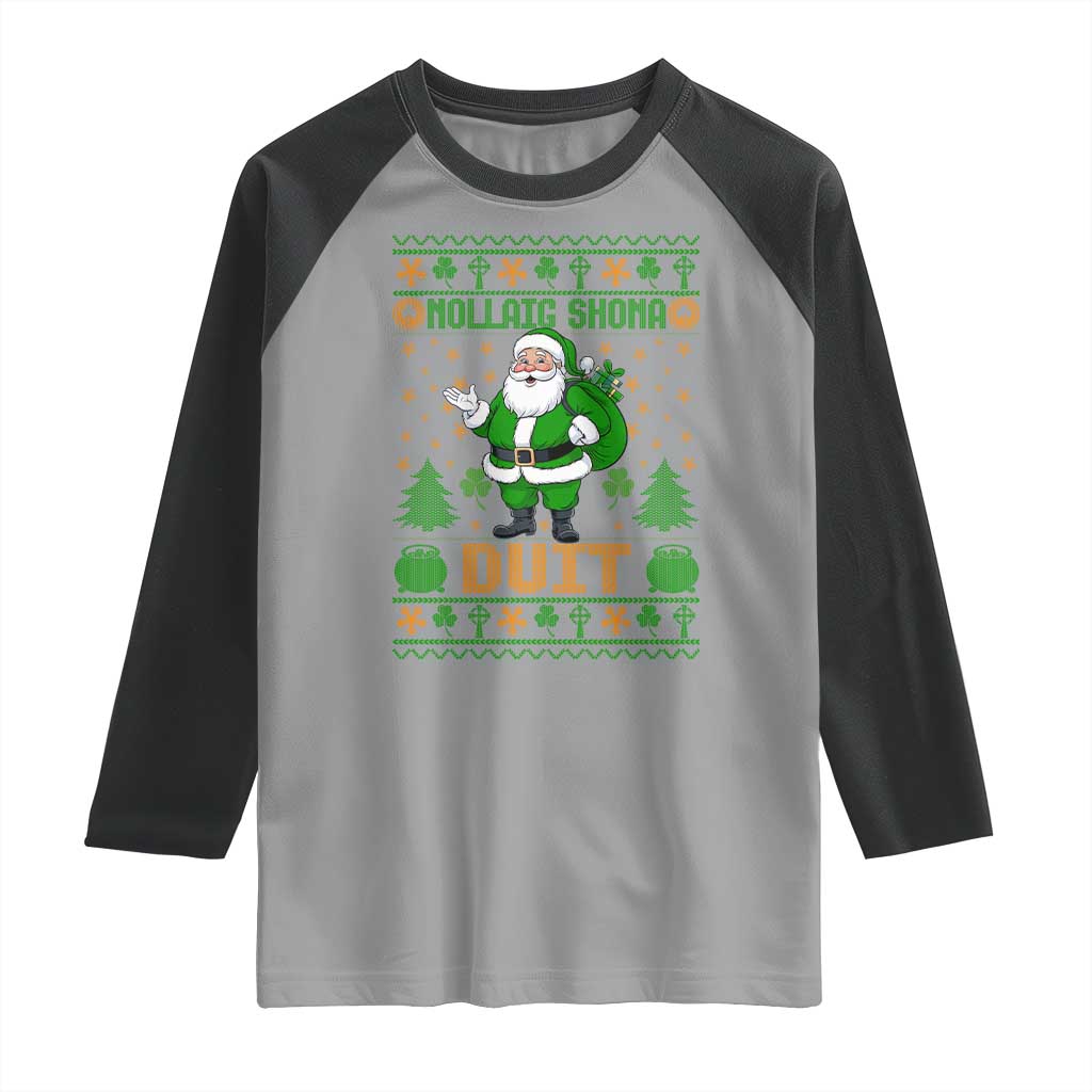 Irish Christmas Raglan Shirt Nollaig Shona Duit Shamrock Santa Lucky For Everyone TS09 Sport Gray Black Print Your Wear