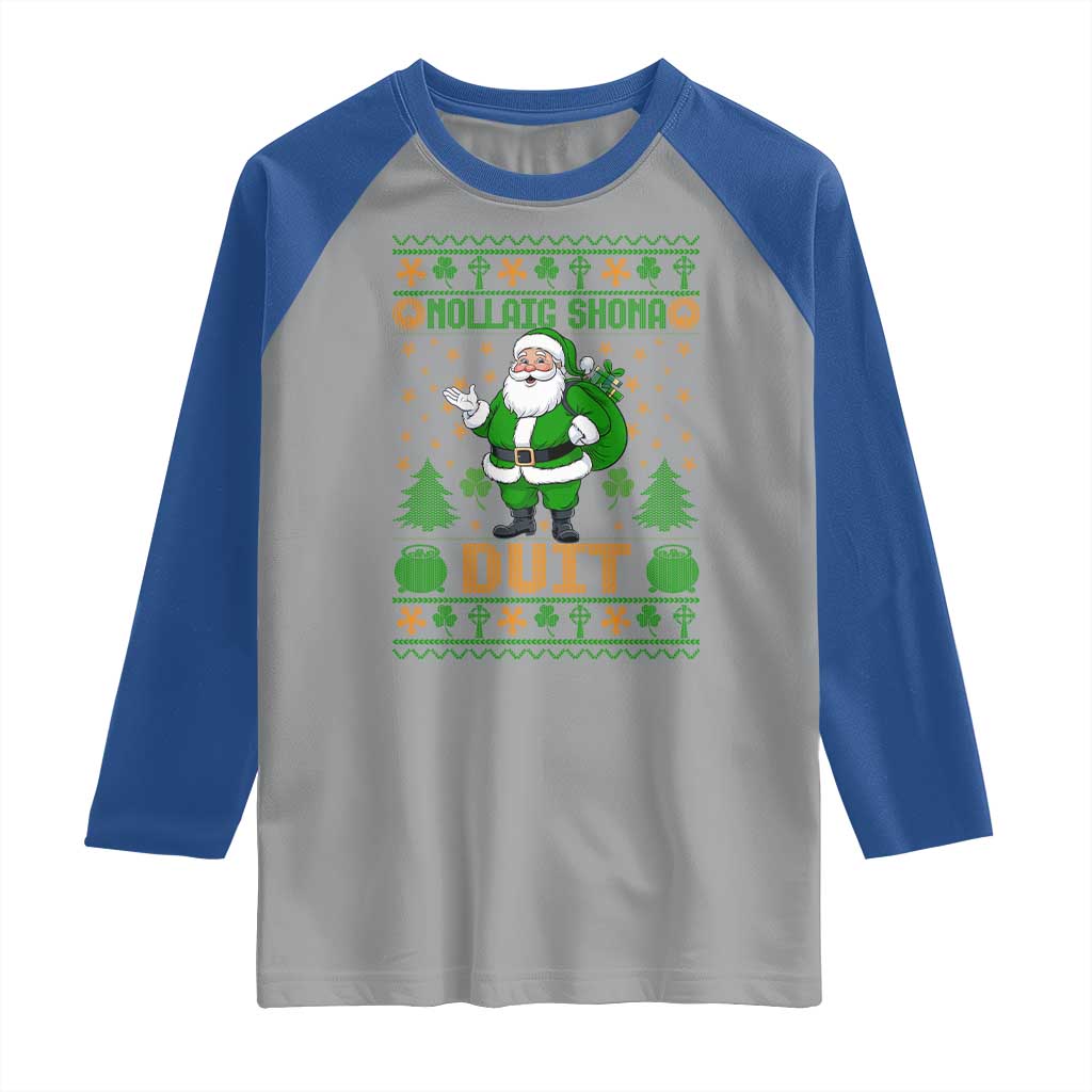 Irish Christmas Raglan Shirt Nollaig Shona Duit Shamrock Santa Lucky For Everyone TS09 Sport Gray Royal Print Your Wear