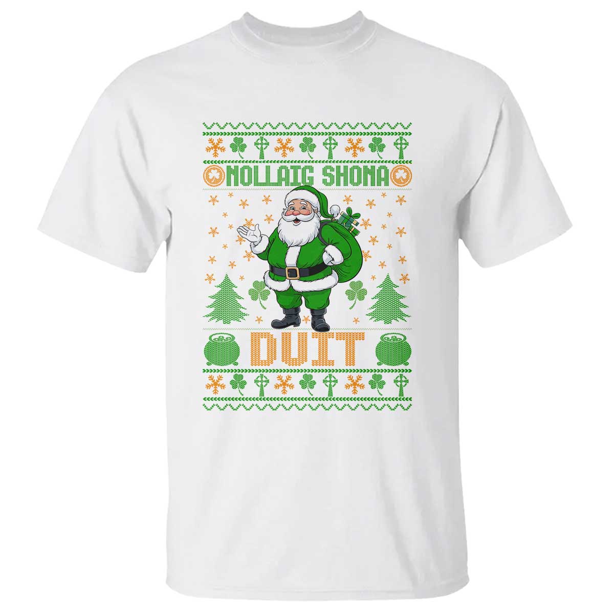 Irish Christmas T Shirt Nollaig Shona Duit Shamrock Santa Lucky For Everyone TS09 White Print Your Wear