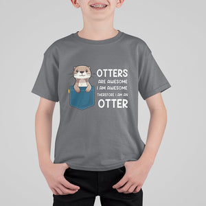 Otters Are Awesome I'm Awesome Therefore I Am An Otter T Shirt For Kid TS09 Charcoal Printyourwear