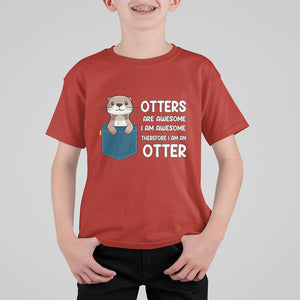 Otters Are Awesome I'm Awesome Therefore I Am An Otter T Shirt For Kid TS09 Red Printyourwear