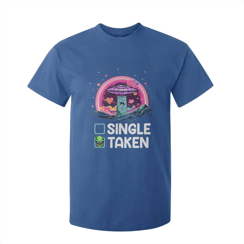 Funny Valentine's Day T Shirt For Kid Single Or Taken Alien UFO TS09 Royal Blue Print Your Wear