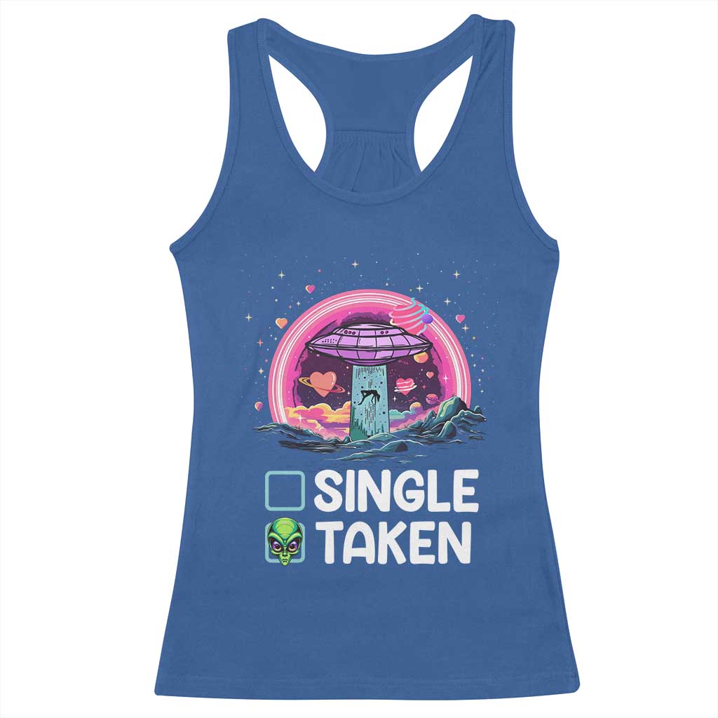 Funny Valentine's Day Racerback Tank Top Single Or Taken Alien UFO TS09 Royal Blue Print Your Wear