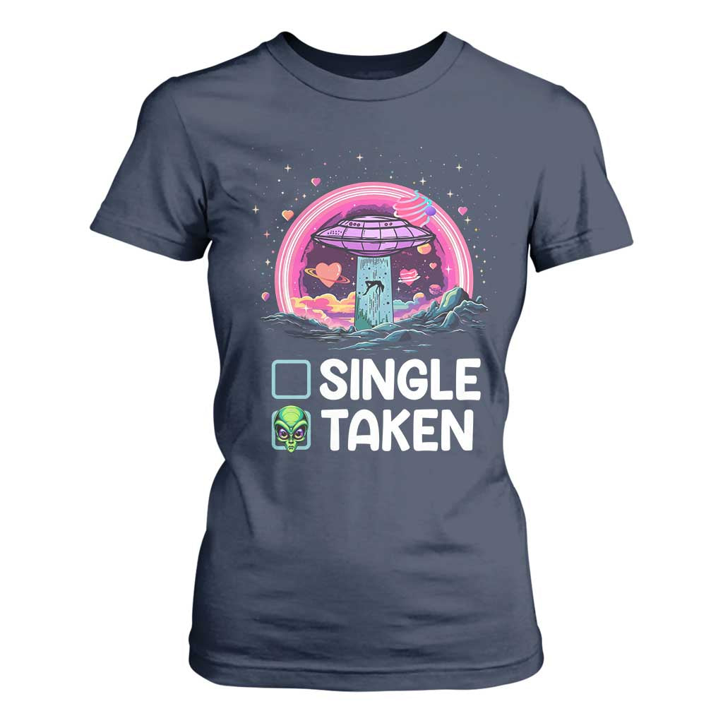 Funny Valentine's Day T Shirt For Women Single Or Taken Alien UFO TS09 Navy Print Your Wear