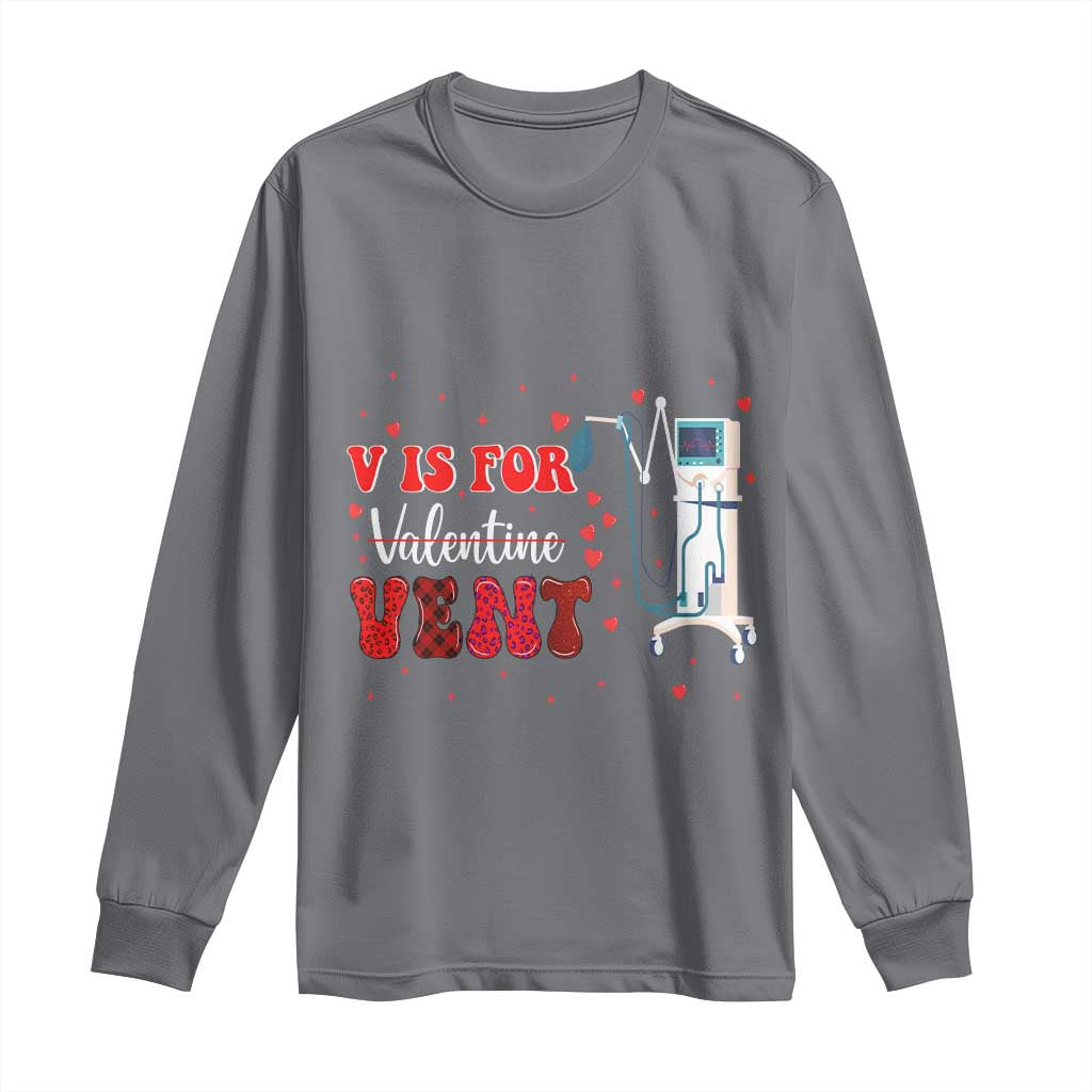 Valentine's Day Long Sleeve Shirt V Is For Vent Respiratory Therapist Nurse Healthcare Worker TS09 Charcoal Print Your Wear