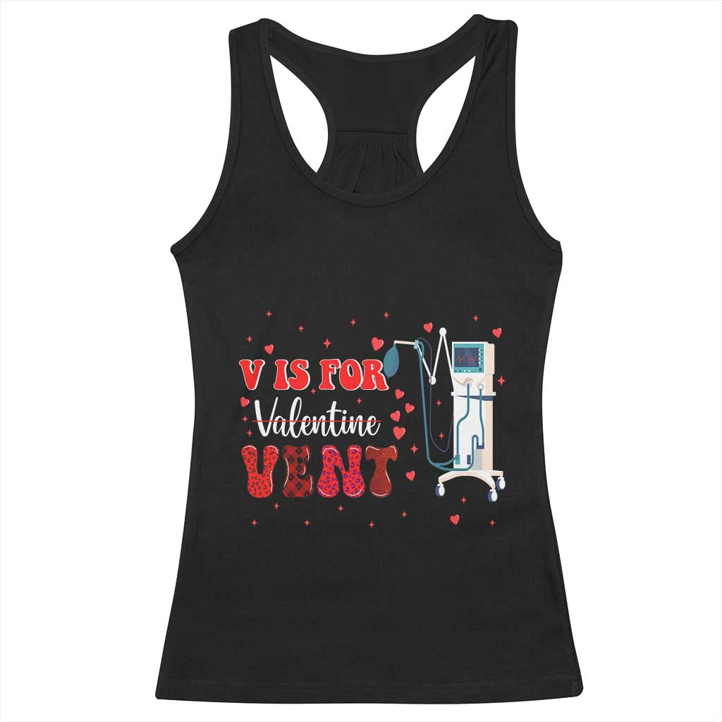 Valentine's Day Racerback Tank Top V Is For Vent Respiratory Therapist Nurse Healthcare Worker TS09 Black Print Your Wear