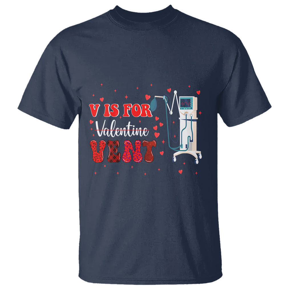 Valentine's Day T Shirt V Is For Vent Respiratory Therapist Nurse Healthcare Worker TS09 Navy Printyourwear