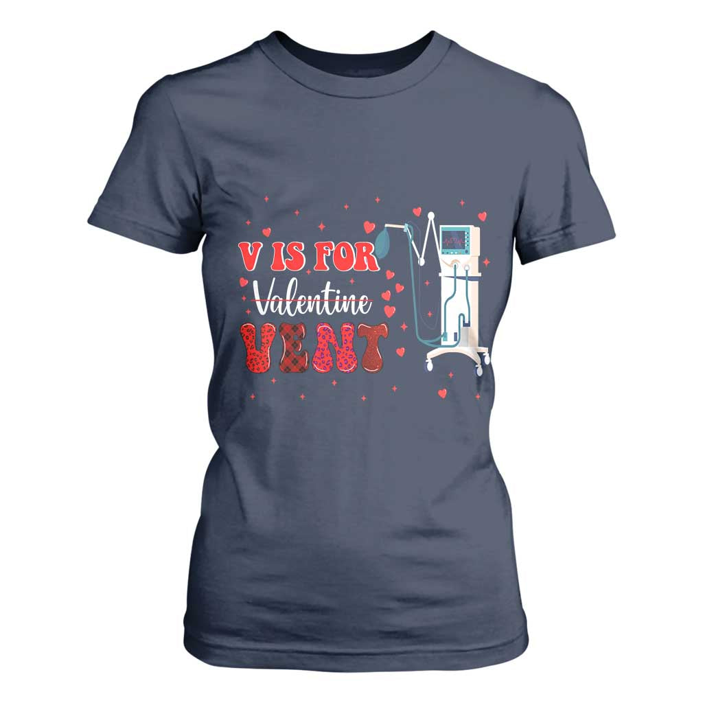 Valentine's Day T Shirt For Women V Is For Vent Respiratory Therapist Nurse Healthcare Worker TS09 Navy Print Your Wear