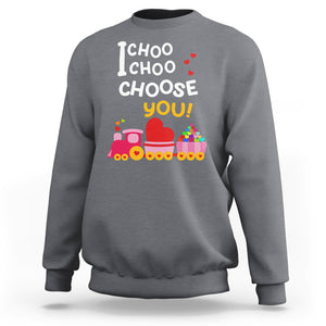 Valentine's Day Sweatshirt I Choo Choo Choose You Love Train Heart TS09 Charcoal Printyourwear