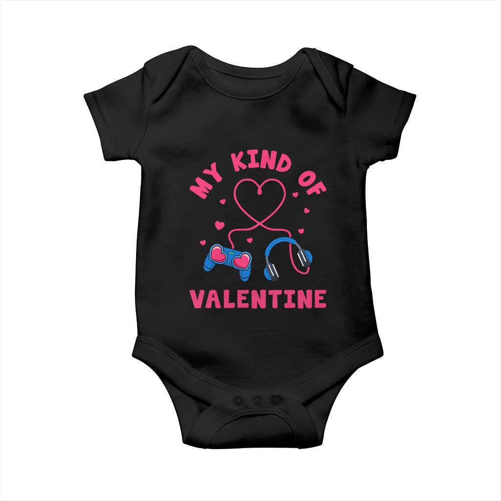 Valentine's Day Baby Onesie My Kind Of Valentine Gaming Gamer Men Boy Kid TS09 Black Print Your Wear