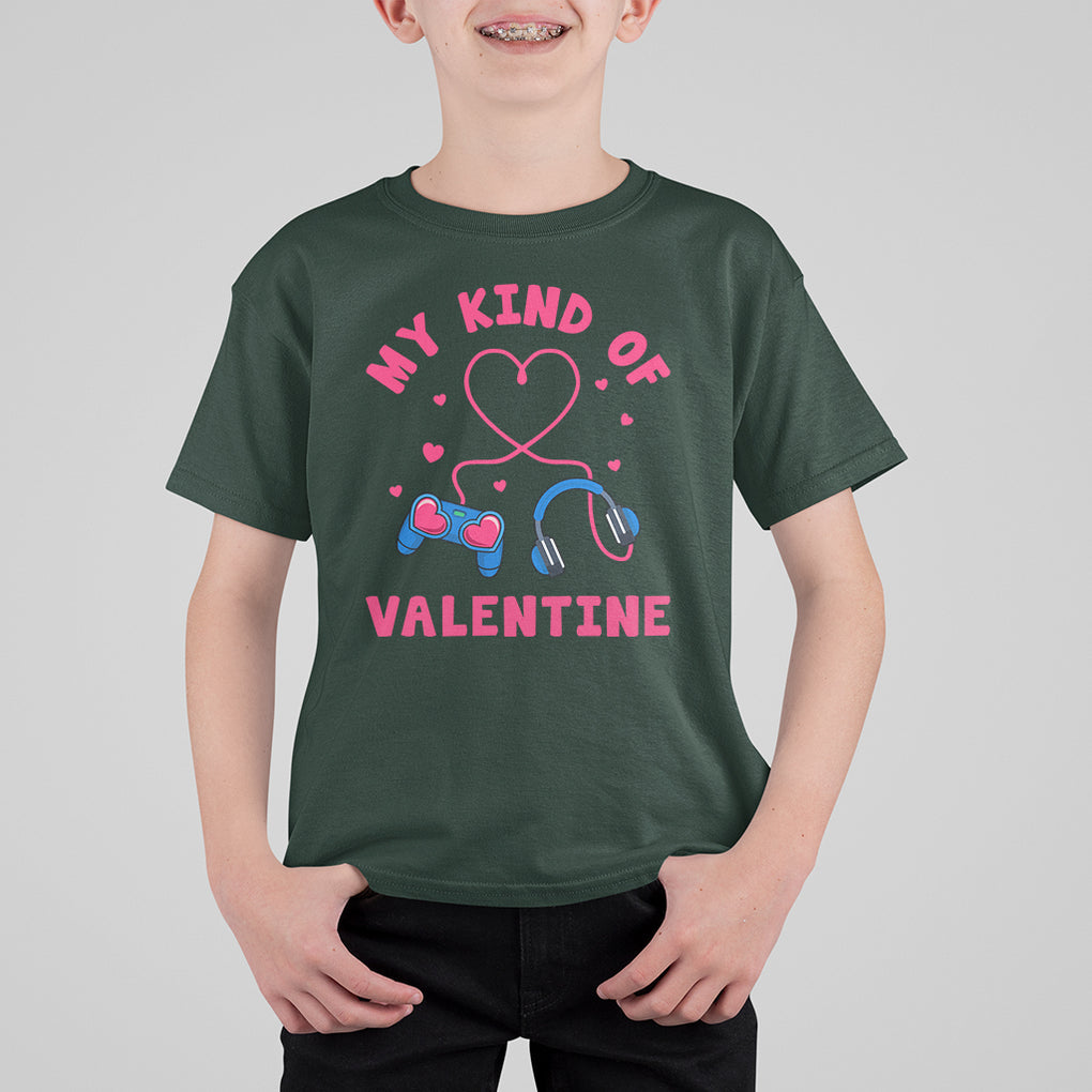 Valentine's Day T Shirt For Kid My Kind Of Valentine Gaming Gamer Men Boy Kid TS09 Dark Forest Green Printyourwear