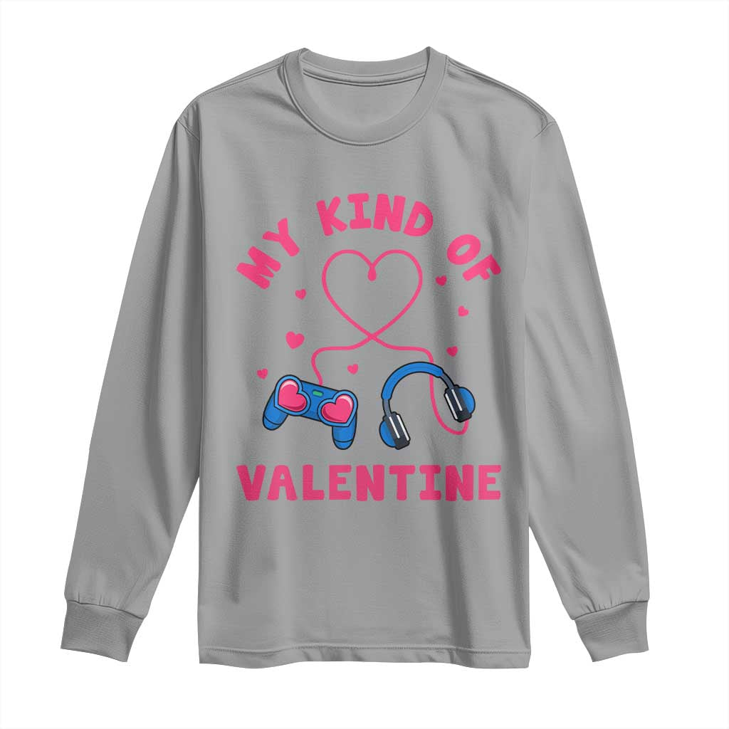 Valentine's Day Long Sleeve Shirt My Kind Of Valentine Gaming Gamer Men Boy Kid TS09 Sport Gray Print Your Wear